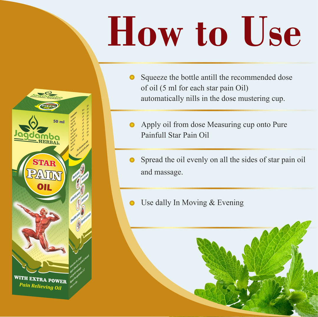 Massage Star Pain Oil 2 to 3 times daily on the painful area for effective Ayurvedic pain relief.